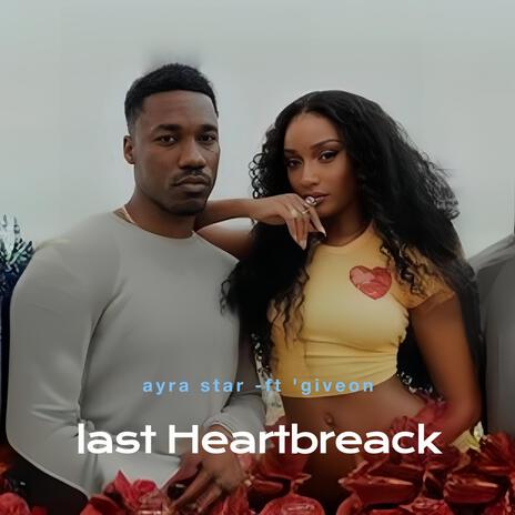 New age - Last Heartbreak -Ayra Starr -Giveon (instrument) MP3 Download &  Lyrics | Boomplay