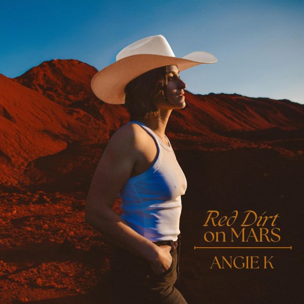 Angie K - Red Dirt on Mars