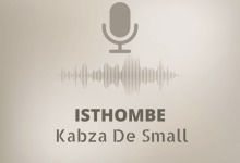 Kabza De Small - Isthombe