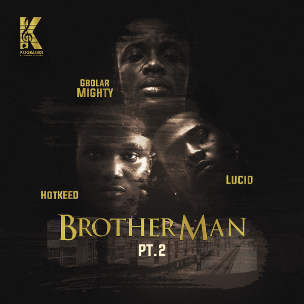 Gbolar Mighty - Brother Man, Pt. 2