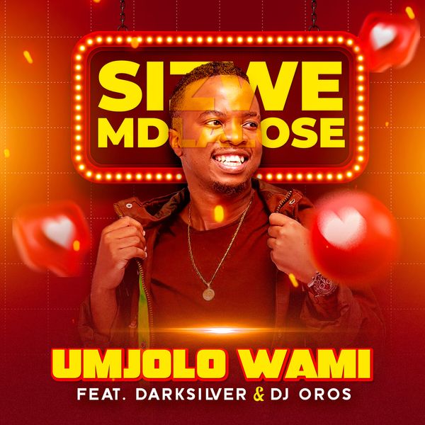 Sizwe Mdlalose - Umjolo Wami