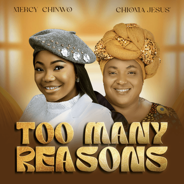 Mercy Chinwo - Too Many Reasons