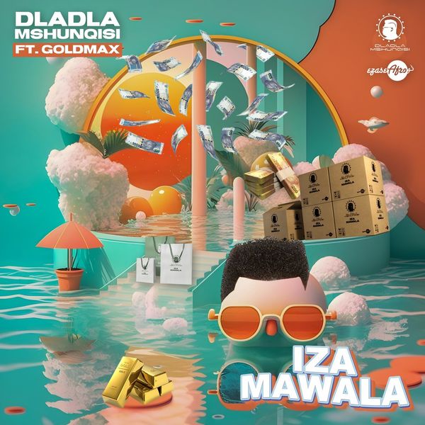 Dladla Mshunqisi - Iza Mawala