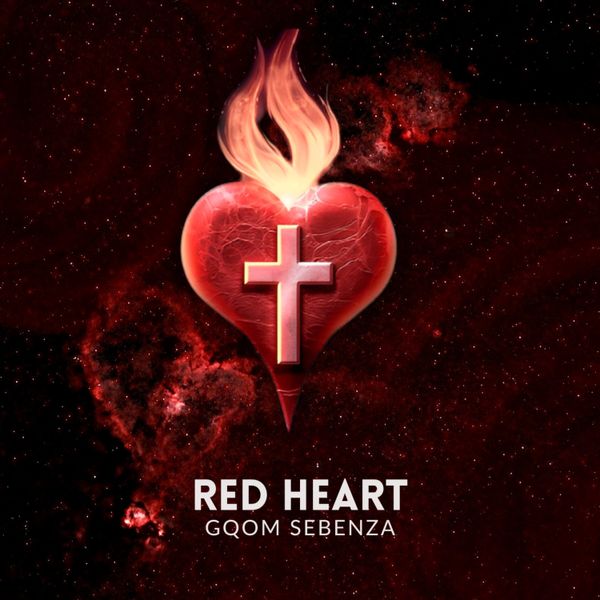 Gqom Sebenza - Red Heart