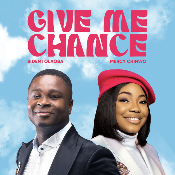 Bidemi Olaoba - Give Me Chance