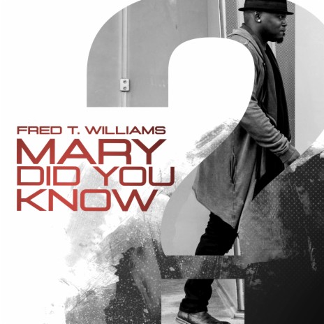 Fred T. Williams - Mary Did You Know MP3 Download & Lyrics | Boomplay