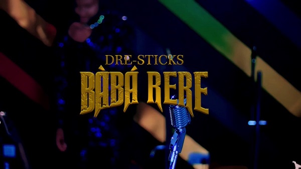 [DOWNLOAD] Baba Rere - Dre-Sticks