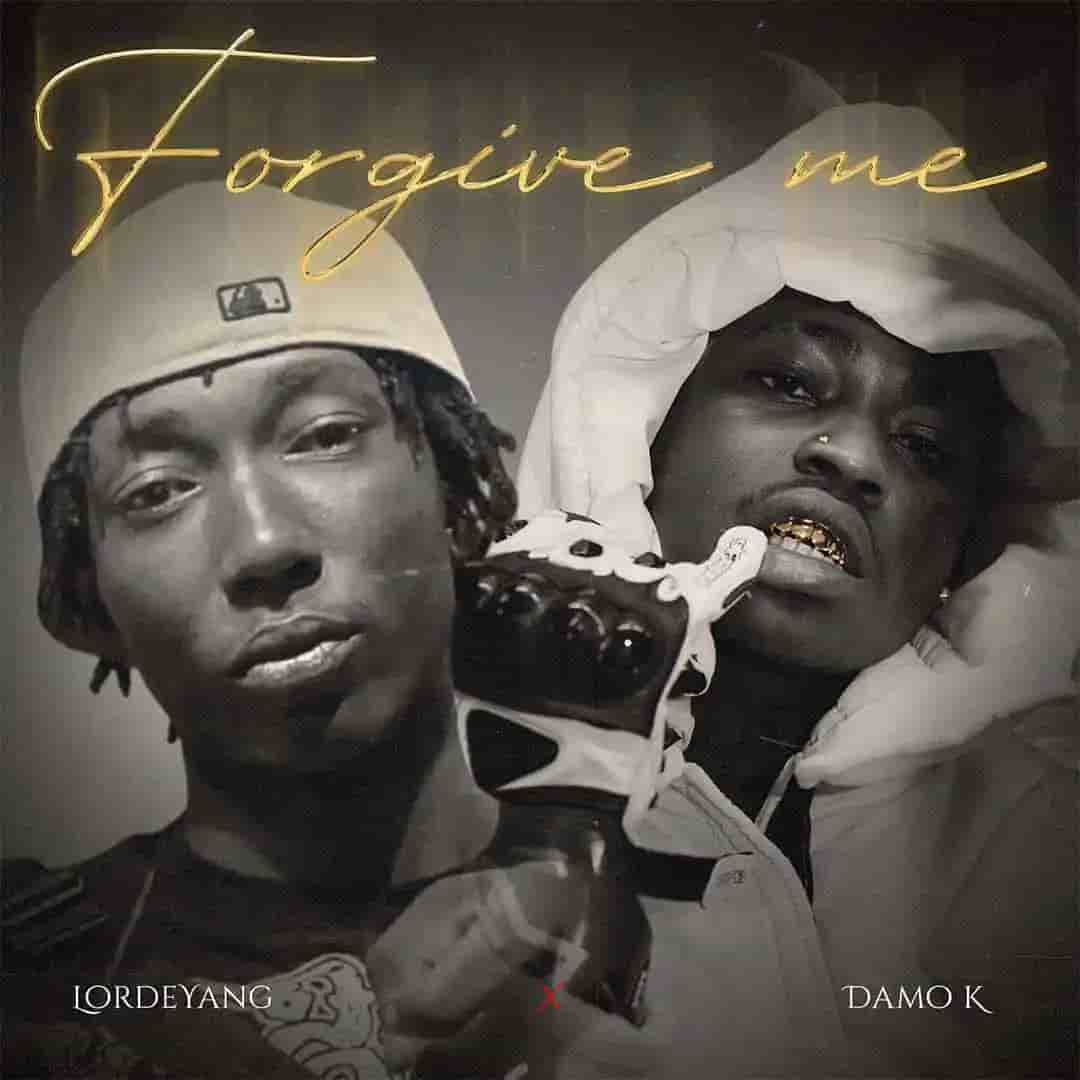 Lordeyang - Forgive Me ft. Damo K (Mp3 Download) - Vistanaij