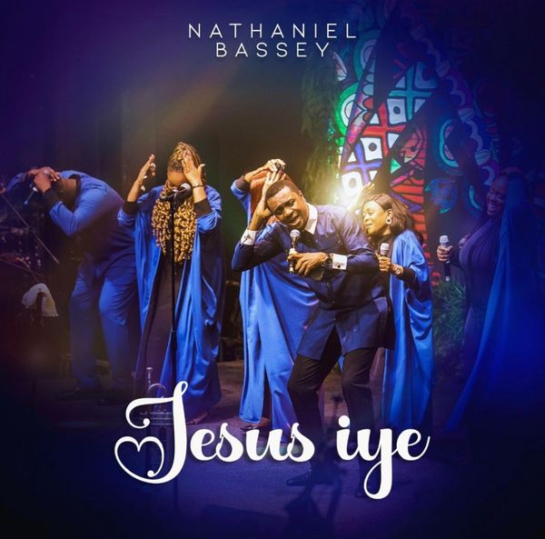 Nathaniel Bassey - Jesus Iye