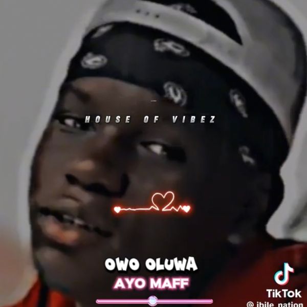 Ayo Maff - OWO OLUWA