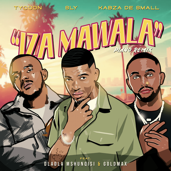 Tycoon - Iza Mawala Amapiano Remix