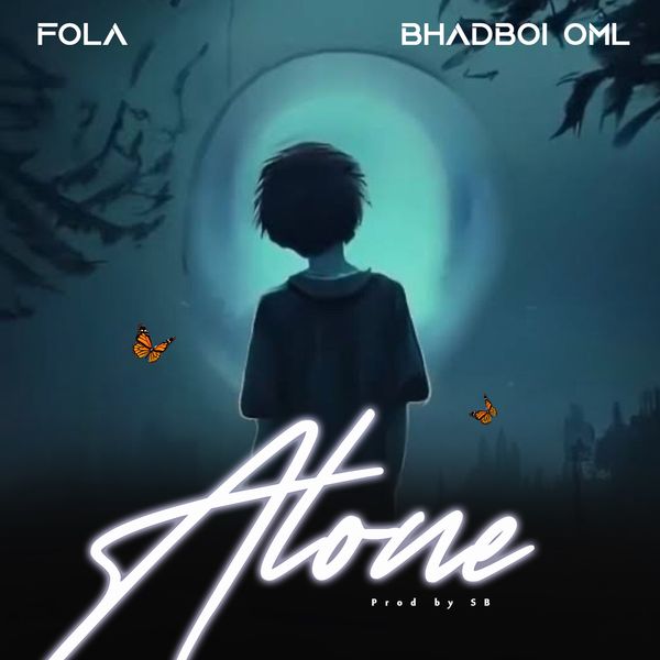 FOLA (feat. BhadBoi OML) - alone