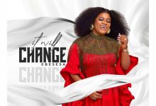 Obaapa Christy - It Will Change (Ebesesa)