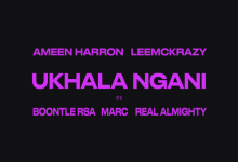 Ameen Harron – Ukhala Ngani ft. LeeMckrazy featuring real almighty, MarC, Boontle RSA & Real almighty