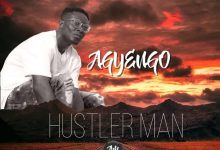 Agyengo - Hustler Man | Oneclickghana.com