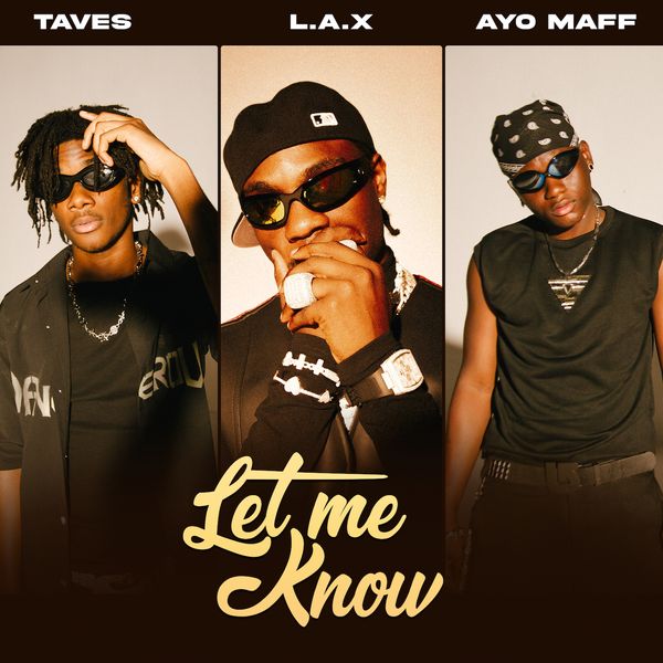 L.A.X - Let Me Know