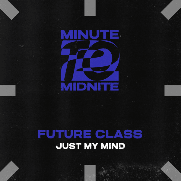 Future Class - Just My Mind