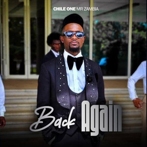 Chile One Mr Zambia - Back Again