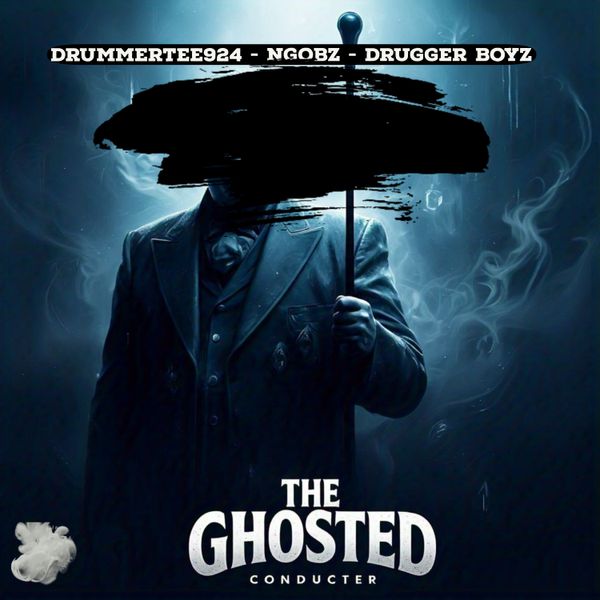 DrummeRTee924 - The Ghosted Conducter