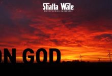SHATTA WALE - On God