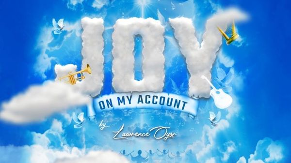 Lawrence Oyor - JOY ON MY ACCOUNT