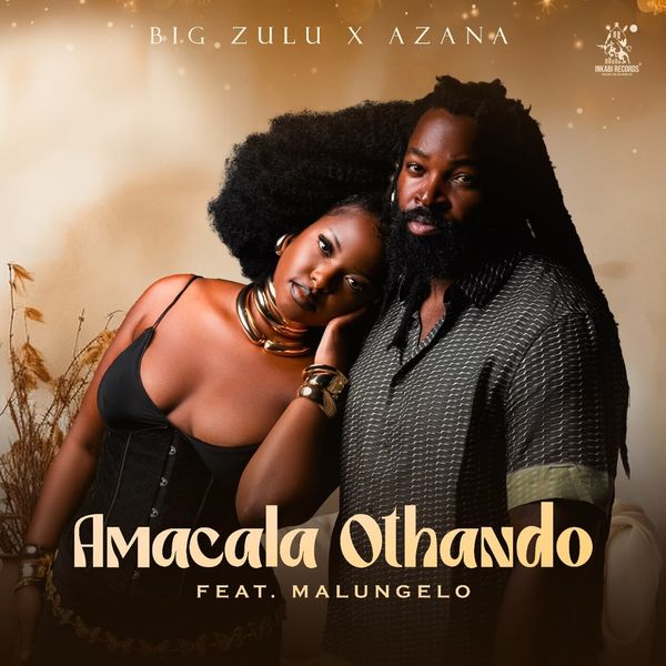 Big Zulu - Amacala Othando