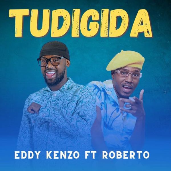 Eddy kenzo - Tudigida