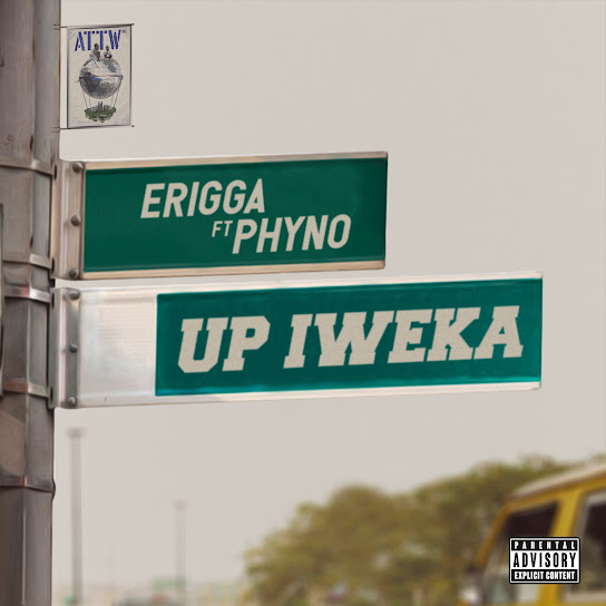 Erigga - Up Iweka