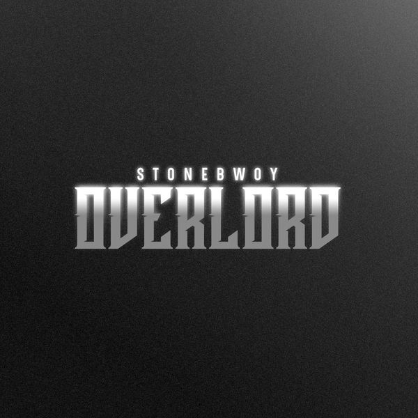 Stonebwoy - Overlord