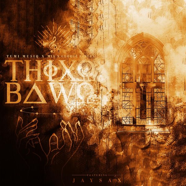 Tumi Musiq x Mia x George Lesley - Thixo Bawo