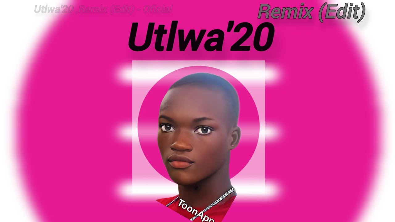 DBN Gogo - Utlwa'20 !(Remix) Edit Oficial Music Audio