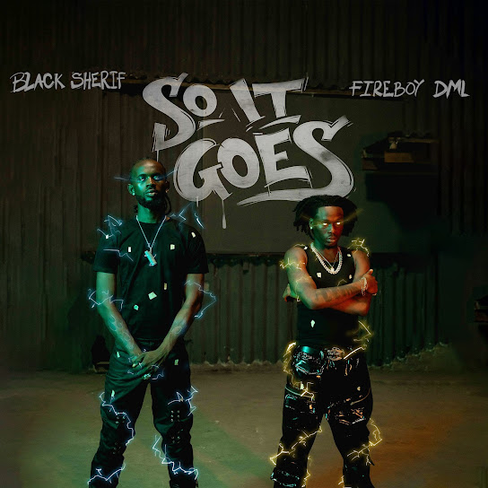 Black Sherif - So it Goes