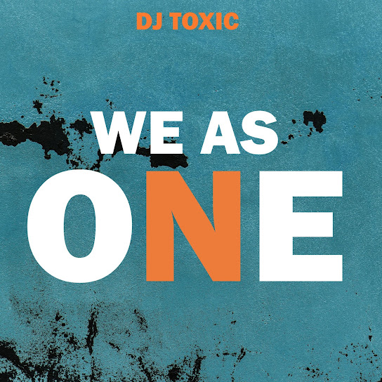 DJ Toxic - We as one