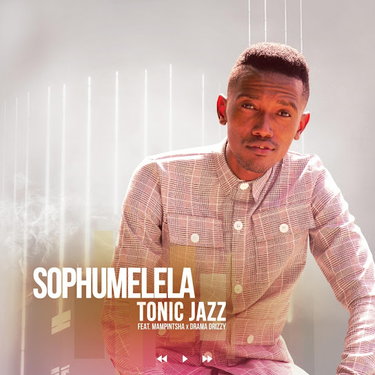 Tonic Jazz - Sophumelela