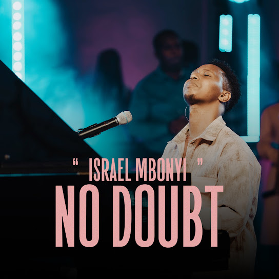 Israel Mbonyi - No doubt (Live)