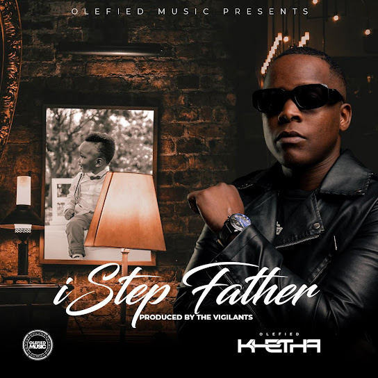 Olefied Khetha - iStep Father