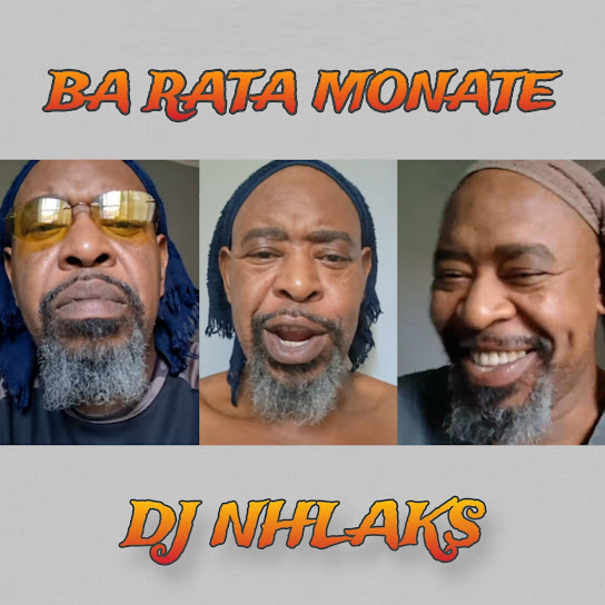 DJ Nhlaks - Ba Rata Monate