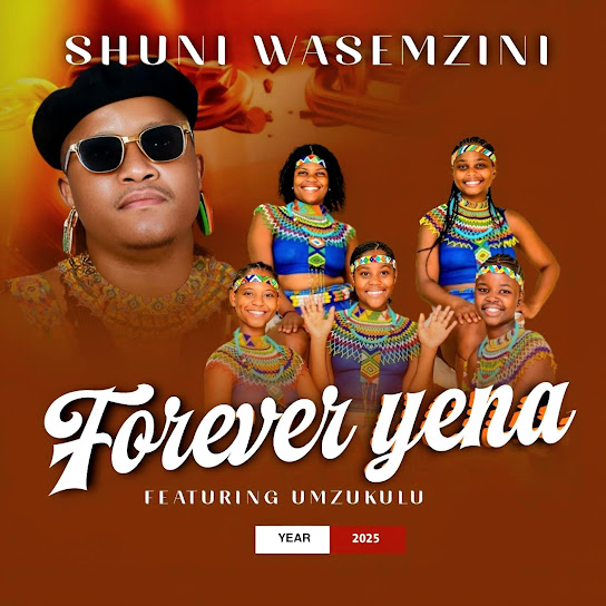 Shuni waseMzini - Forever yena